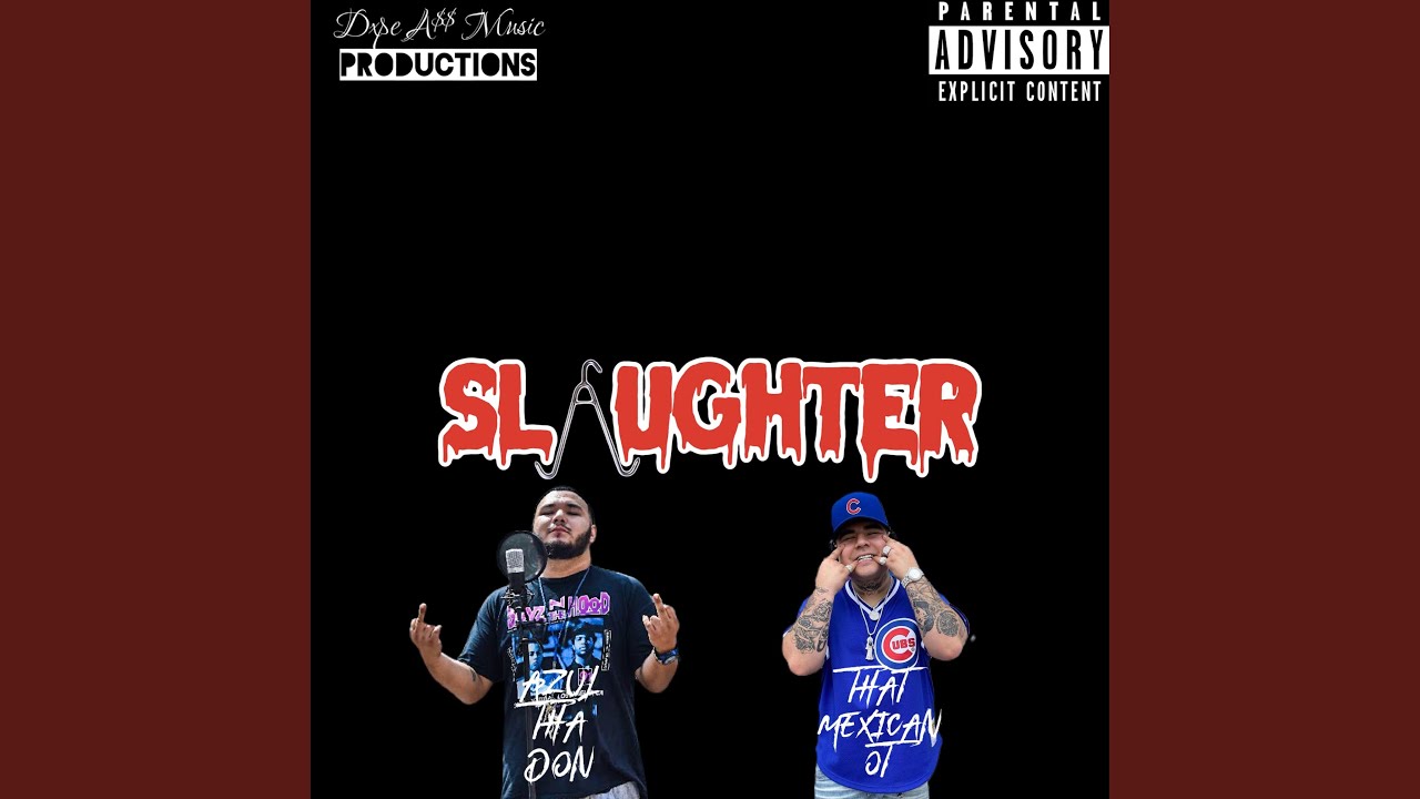 Slaughter (feat. that mexican ot)