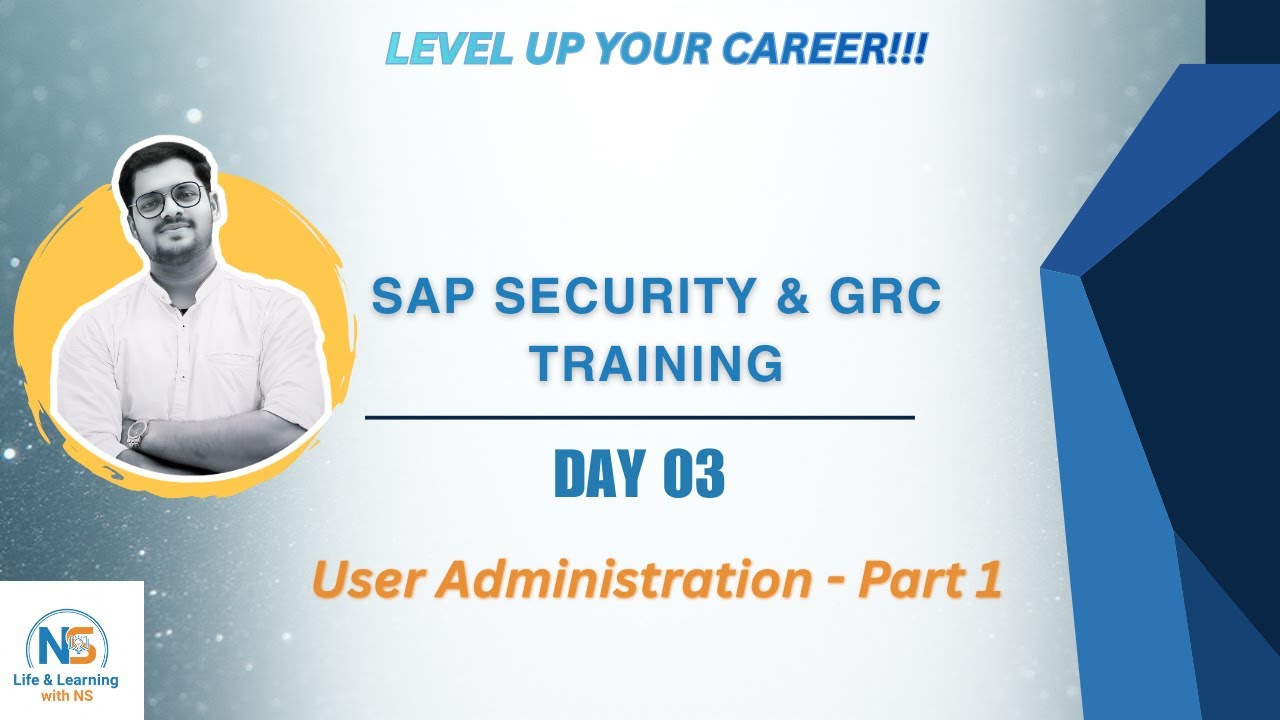 SAP Security & GRC Training | Day 3: User Administration Part 01