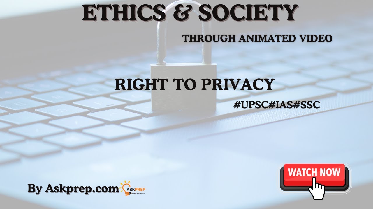 Right to Privacy: A Fundamental Right in India