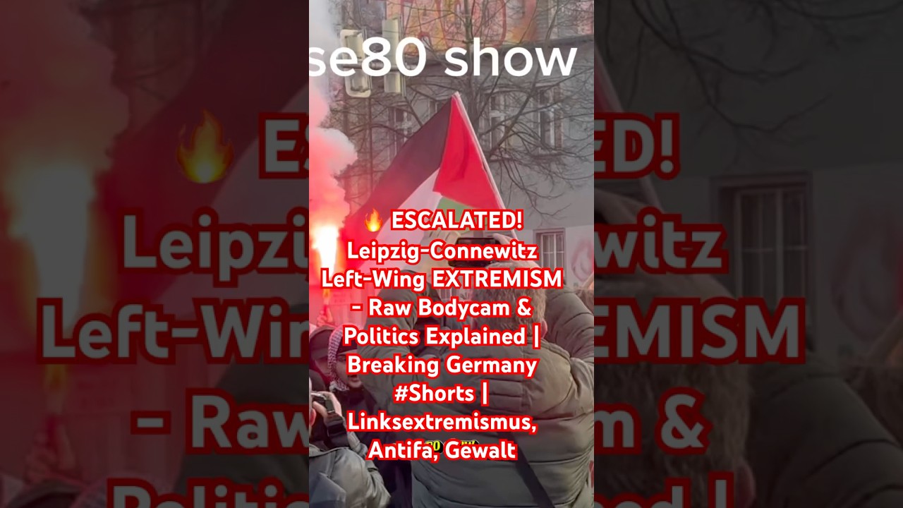🔥 ESCALATED! Leipzig-Connewitz Left-Wing EXTREMISM-Raw 