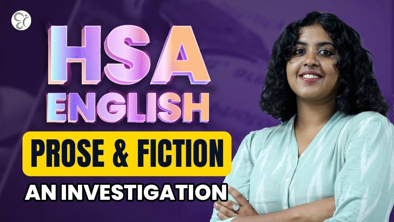 HSA ENGLISH PROSE AND FICTION AN INVESTIGATION..! | HSA EXAM 2025