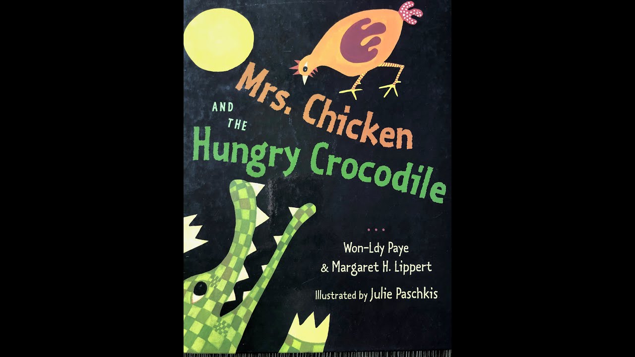 Mrs  Chicken and the Hungry Crocodile