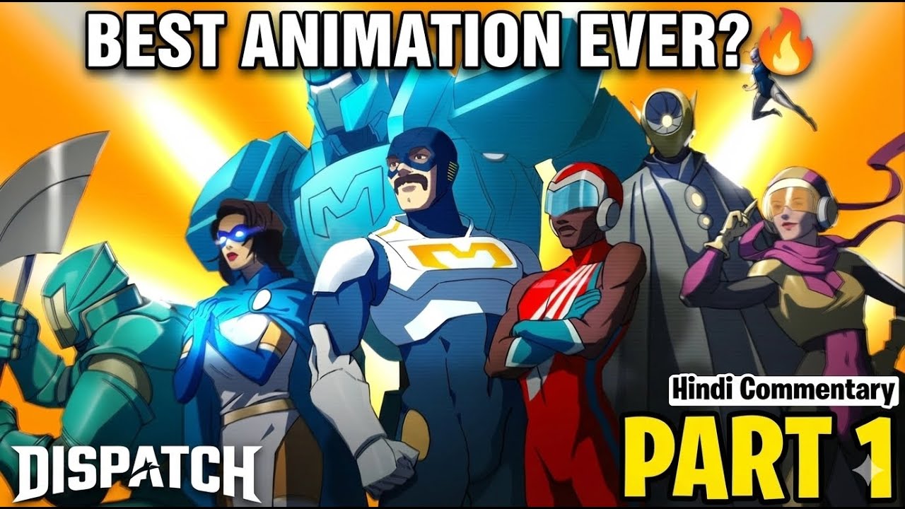 DISPATCH Gameplay Part 1 - The Journey Begins! (Hindi Commentary)