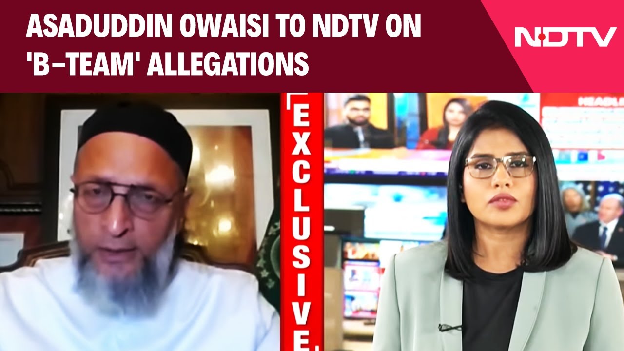 Owaisi Interview | "People Free To Choose": Asaduddin Owaisi To NDTV On 'B-Team' Allegations