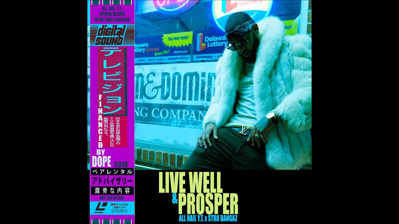 All Hail Y.T. - Live Well & Prosper (Full EP)