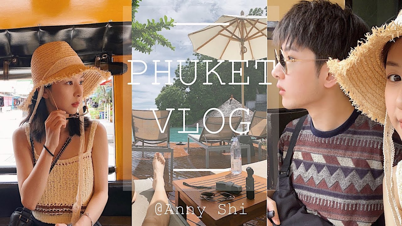 PHUKET VLOG「上」 和家人在普吉的度假时光⛱️