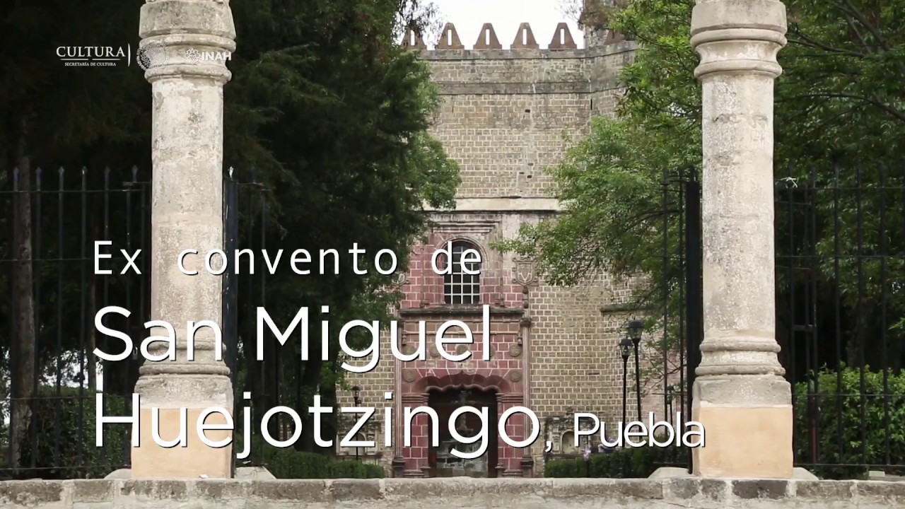 Ex convento de San Miguel Huejotzingo, Puebla. Huellas de la evangelización