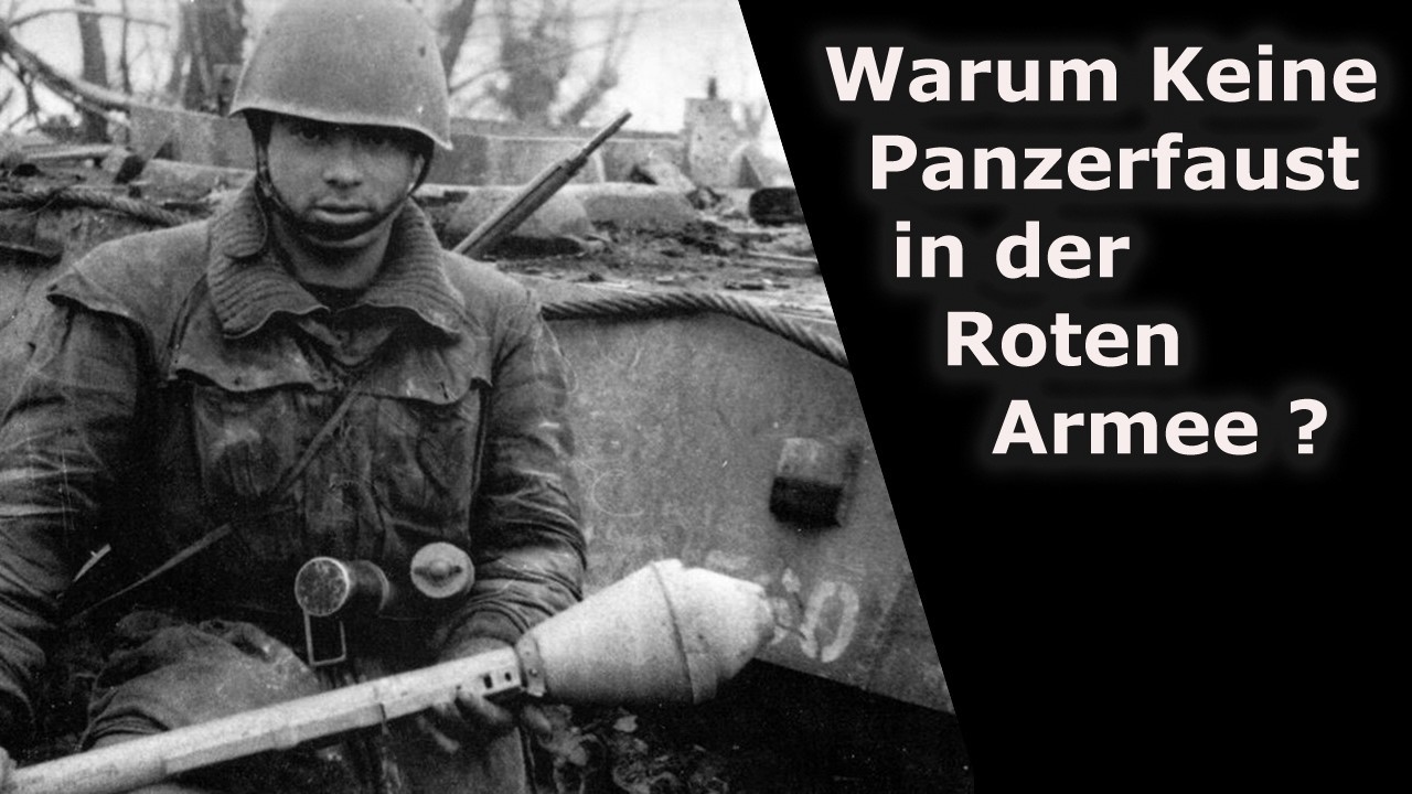 Warum wollten die Russen diese Waffen nicht? Panzerfaust - WW2