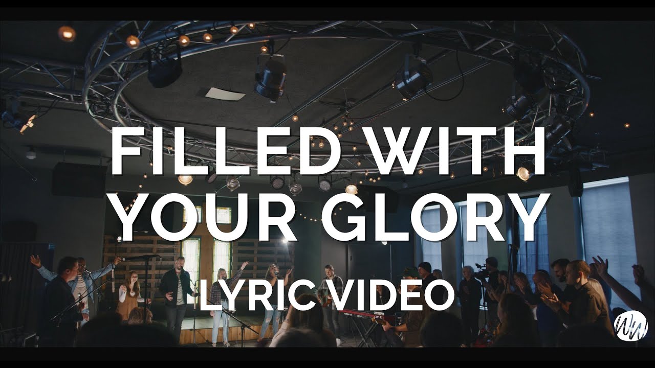 Official Lyric Video FILLED WITH YOUR GLORY | Writing Worship Community, Erica Violet, Corrina Jayne