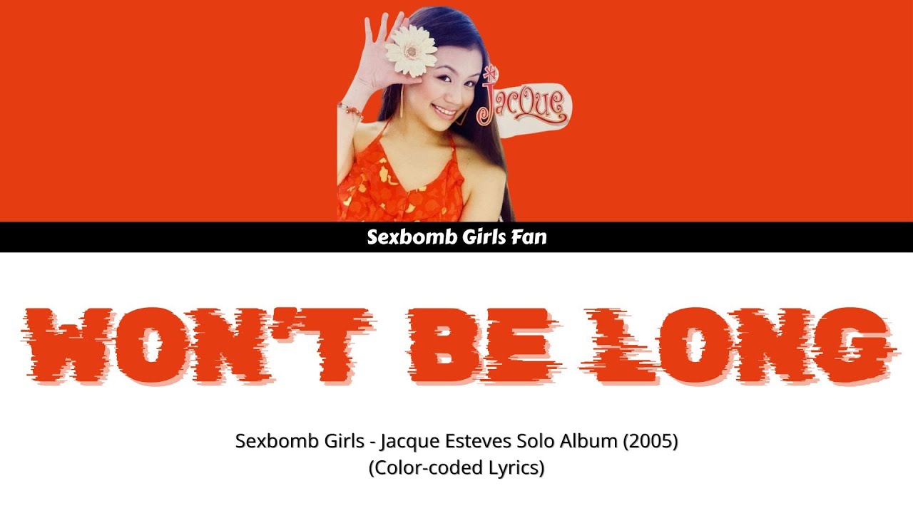 Sexbomb Jacque - Won't Be Long (Extended Version) [Color-coded Lyrics]