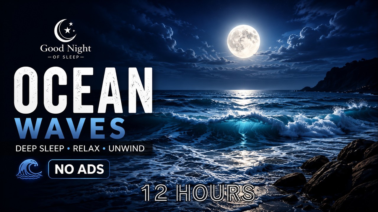 12 HOURS | BLACK SCREEN | OCEAN WAVES | DEEP SLEEP | NO ADS | INSTANTLY ELIMINATE ANXIETY 😴🌊 ASMR