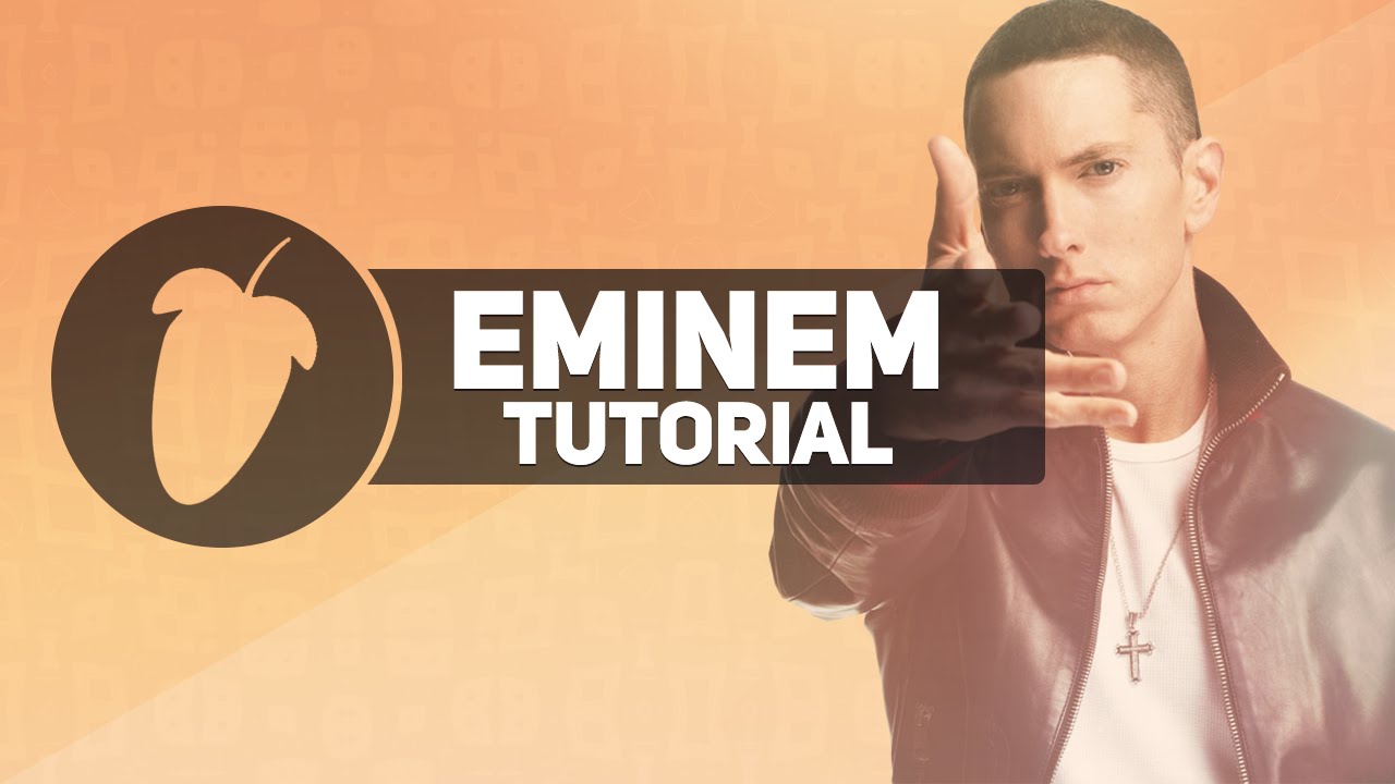 Eminem Tutorial in FL Studio 12