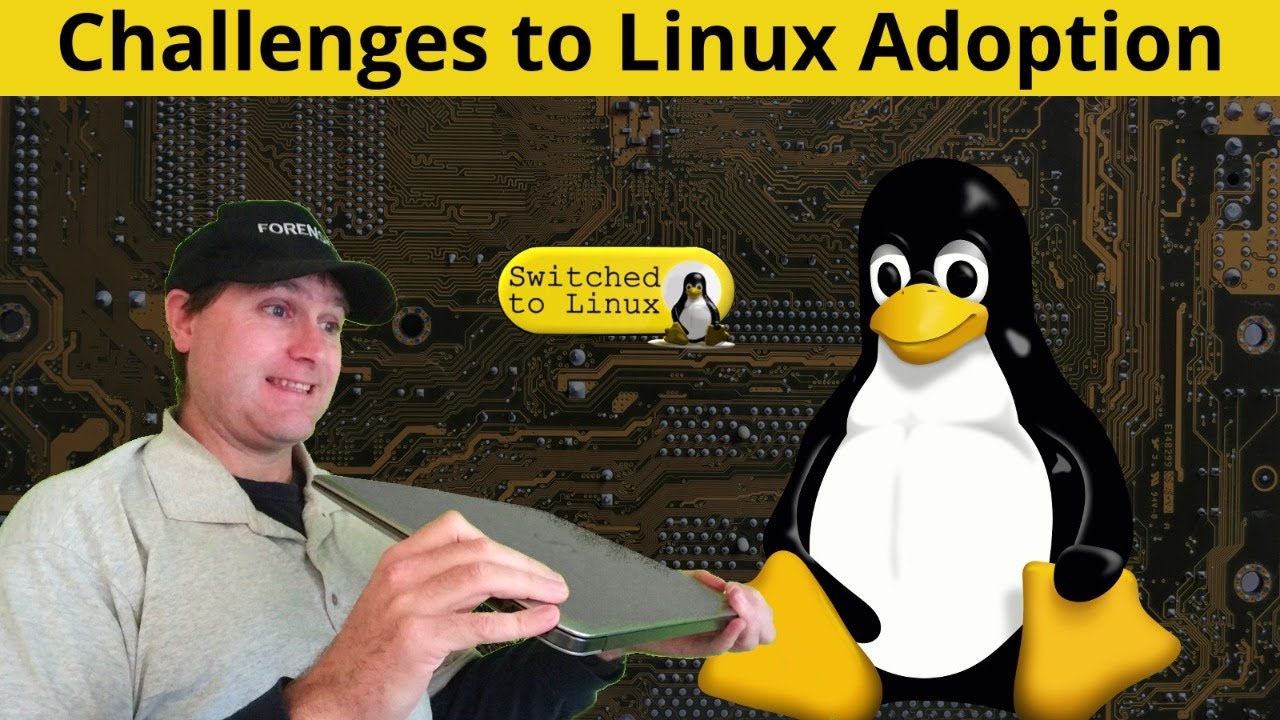 Challenges to Linux Adoption