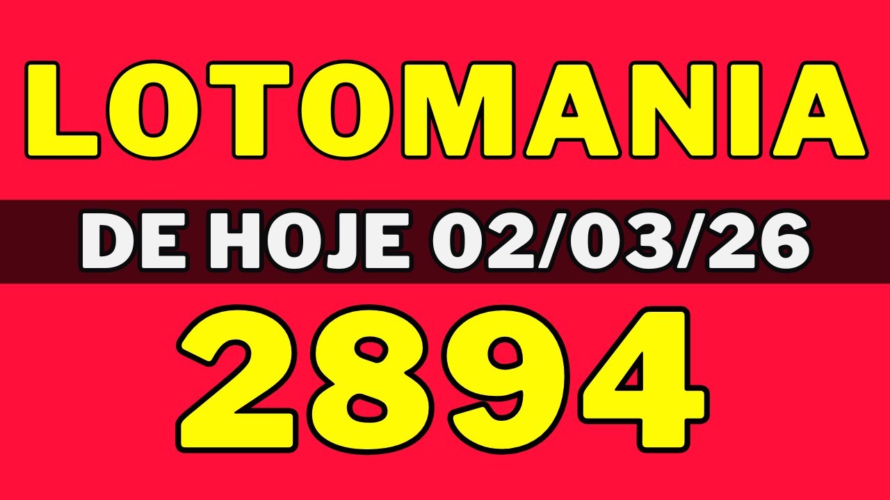 Lotomania 2894 - Resultado Lotomania 2894 - Lotomania de hoje (02-03-26)