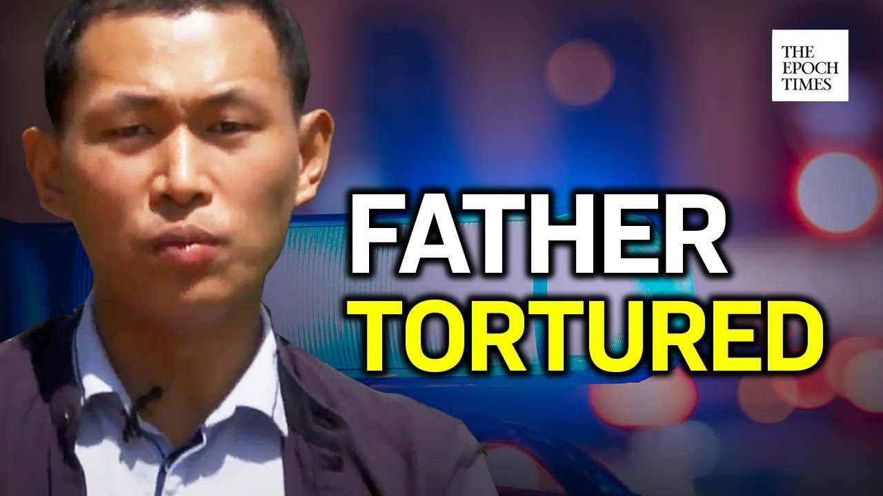 Father Tortured After Son Exposes CCP&rsquo;s Crimes | CCP Virus | COVID-19 | Coronavirus | EET News