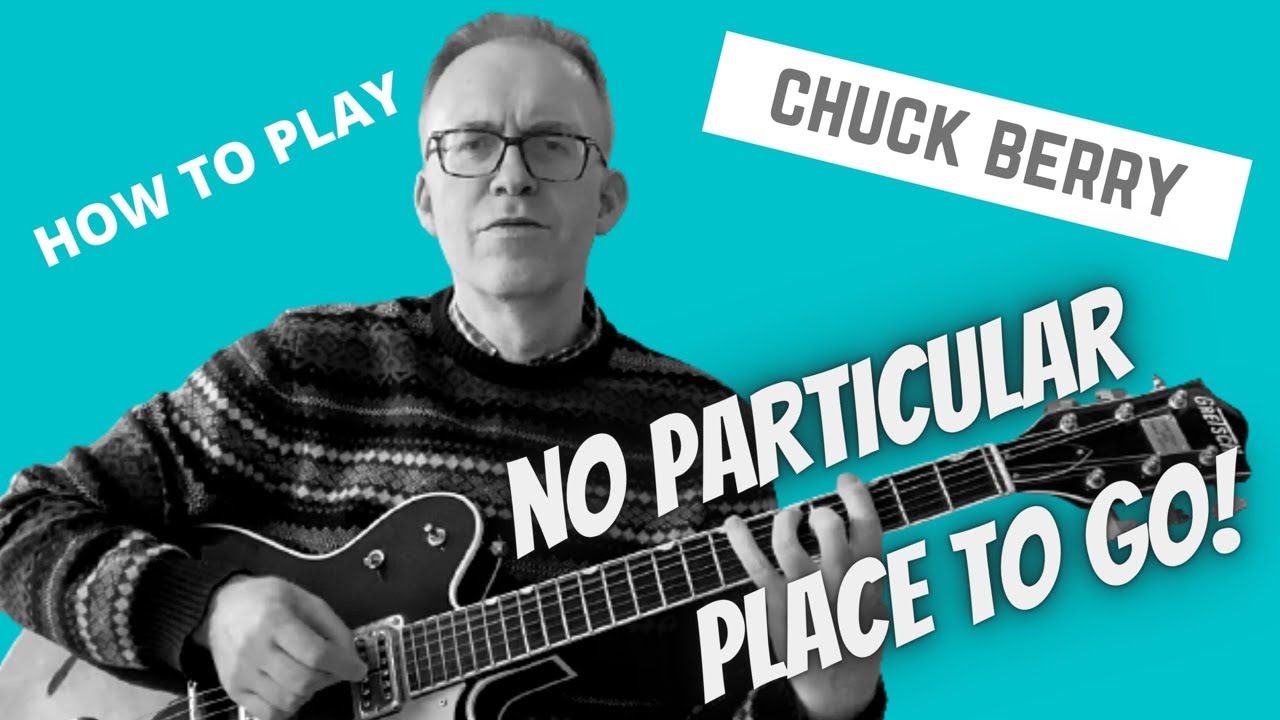 No Particular Place to Go | Chuck Berry | Guitar Lesson and Tab Download