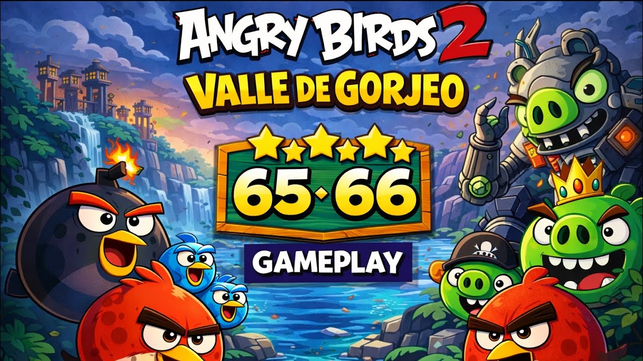 Angry Birds 2 – Valle del Gorjeo Level 65 y 66 Gameplay