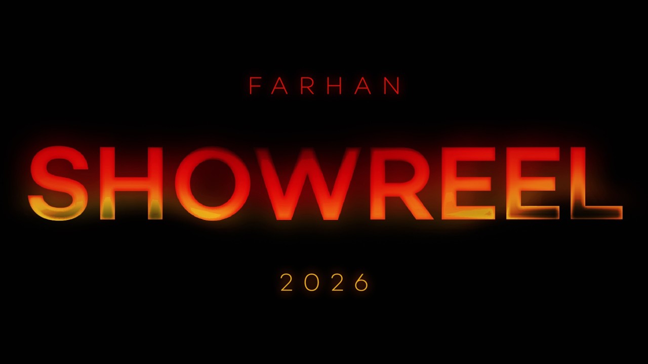 Show Reel 2026 | Farhan