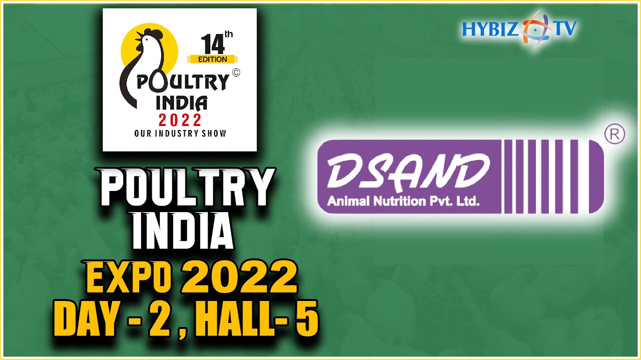 Dr.Sandeep Gupta - DSAND Animal Nutrition Pvt. Ltd | Poultry India Expo 2022 | Hybiztv