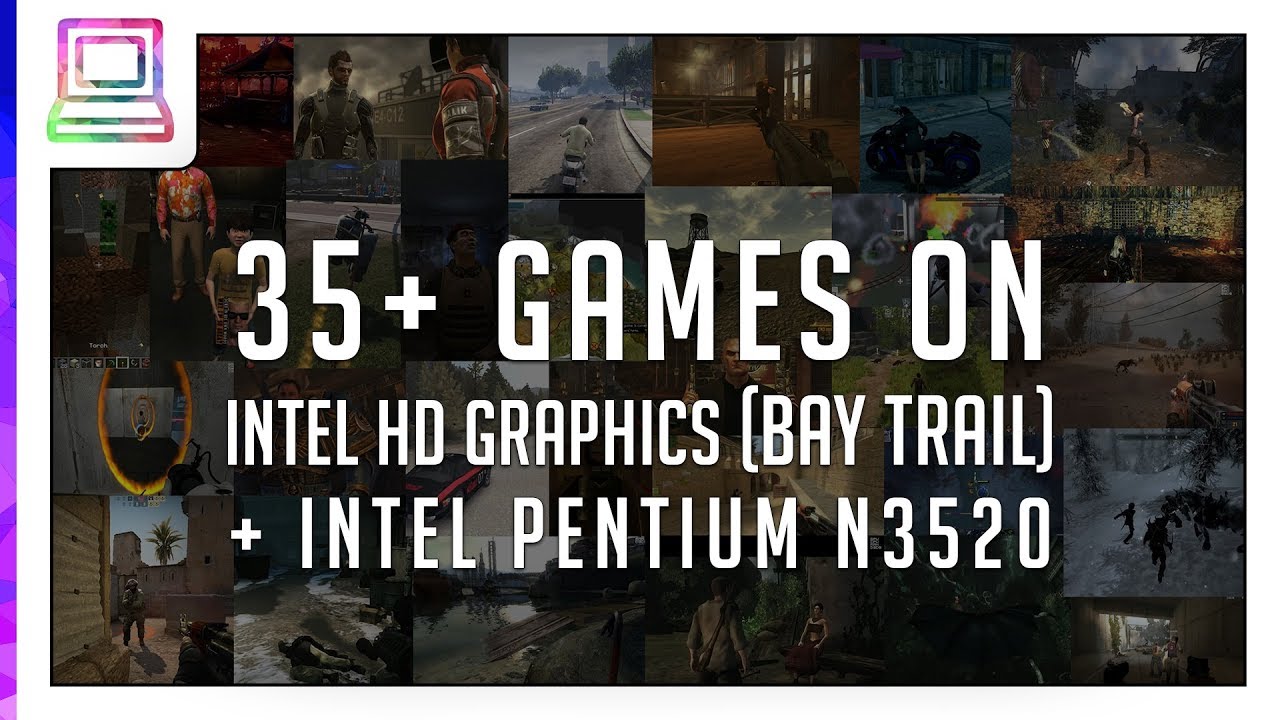35+ Video Games Running On Intel HD Graphics Bay Trail + Intel Pentium N3520 (2026)