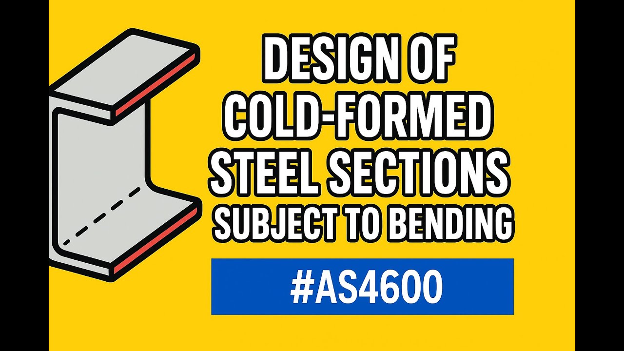 Design of Cold-formed Steel Sections subject to Bending #AS4600 #bending
