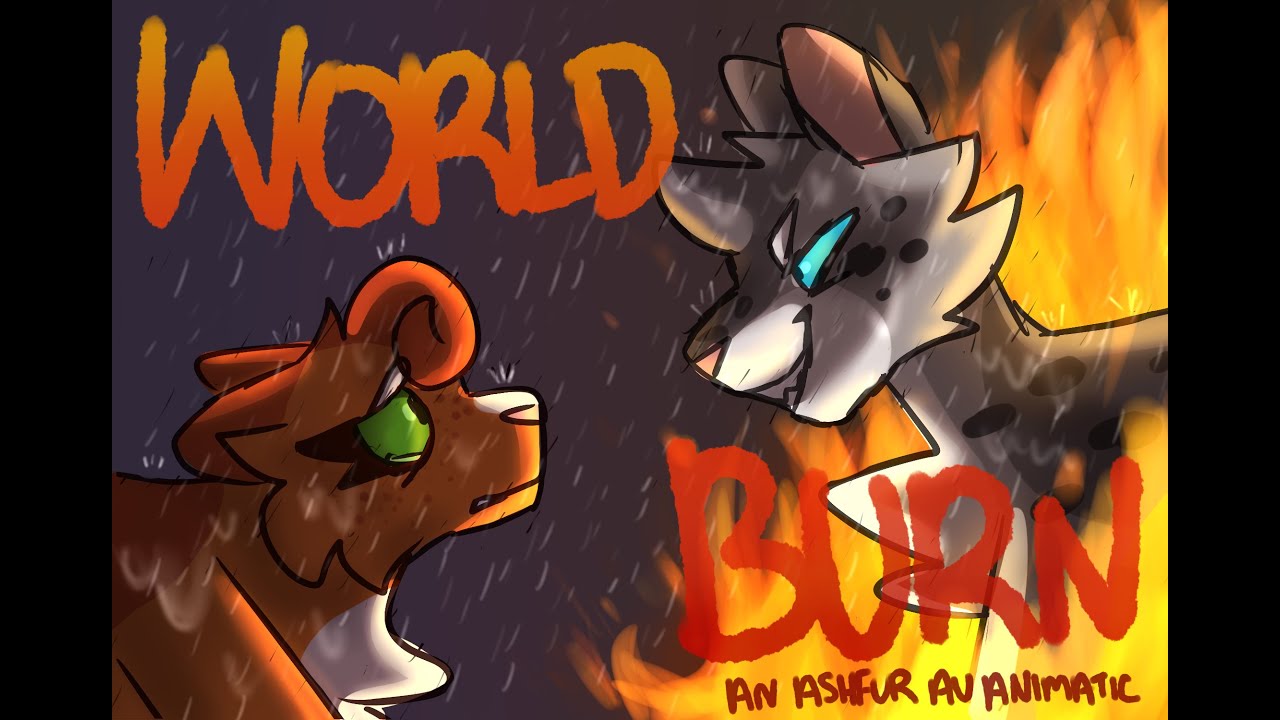 WORLD BURN - Ashfur AU Animatic [read desc!]