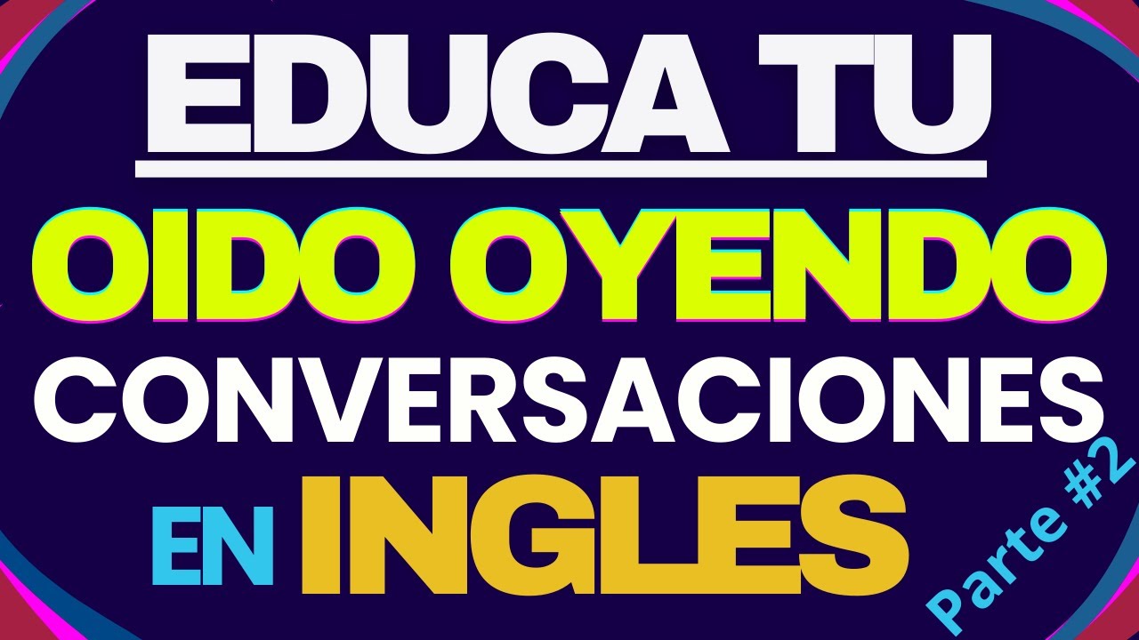 🔥 Educa tu oído y empieza a entender inglés más rápido 👂🚀UN METODO PARA HABLAR INGLES D