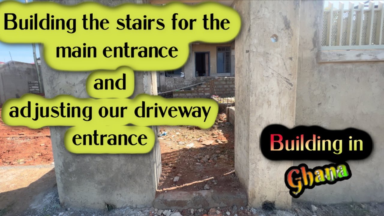 BUILDING IN GHANA: OUR FRONT ENTRANCE FLOATING STAIRS ARE TAKING SHAPE!