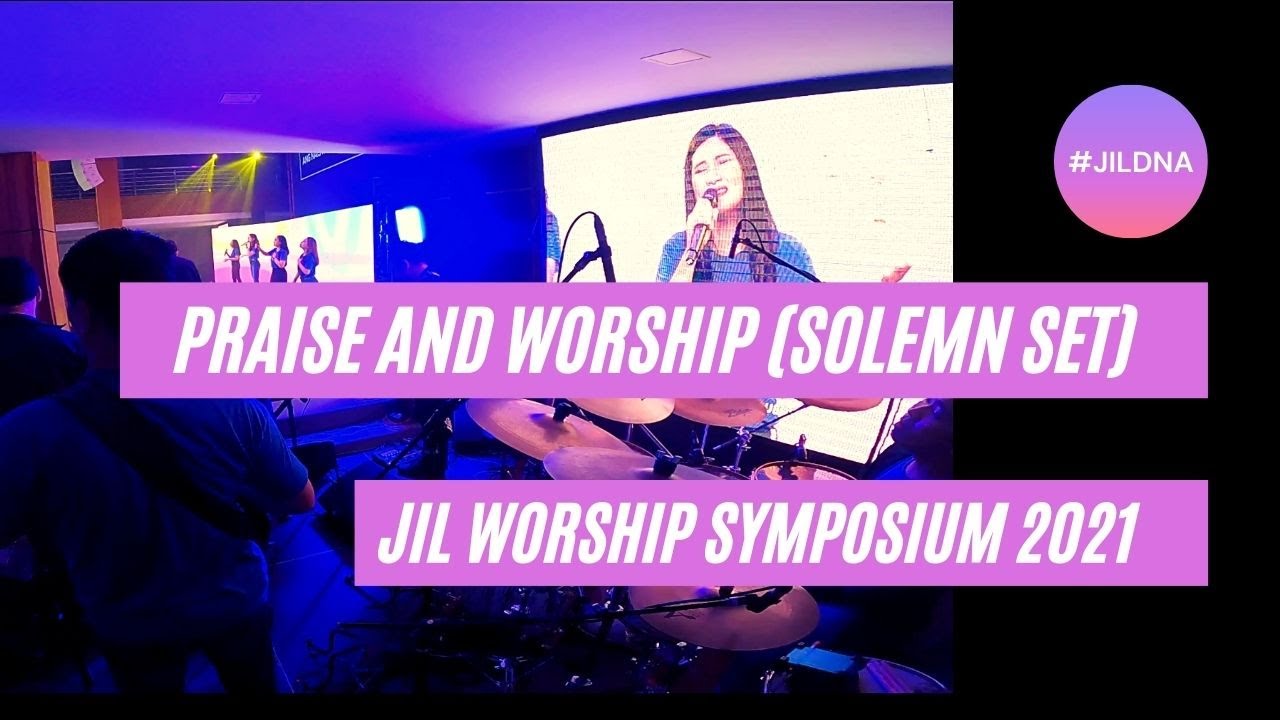 Praise and Worship (Solemn set) | JIL Worship Symposium 2021 | JIL DNA