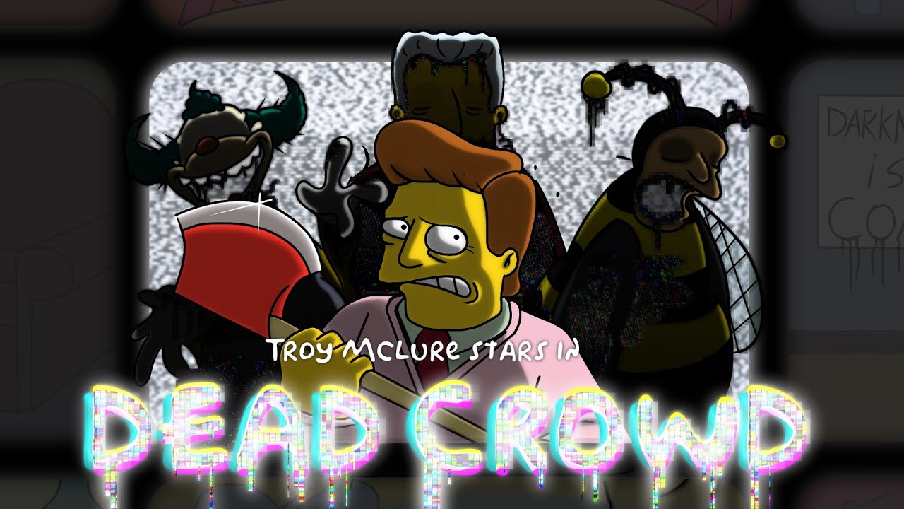 SPRINGFIELD SHOWDOWN PRESENTS.. | DEAD CROWD (Starring Troy McClure)