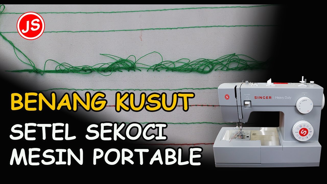 Penyebab Benang Jahit Kusut Berkerut | Cara Setting Skoci Benang Bawah Mesin Jahit Heavy Duty