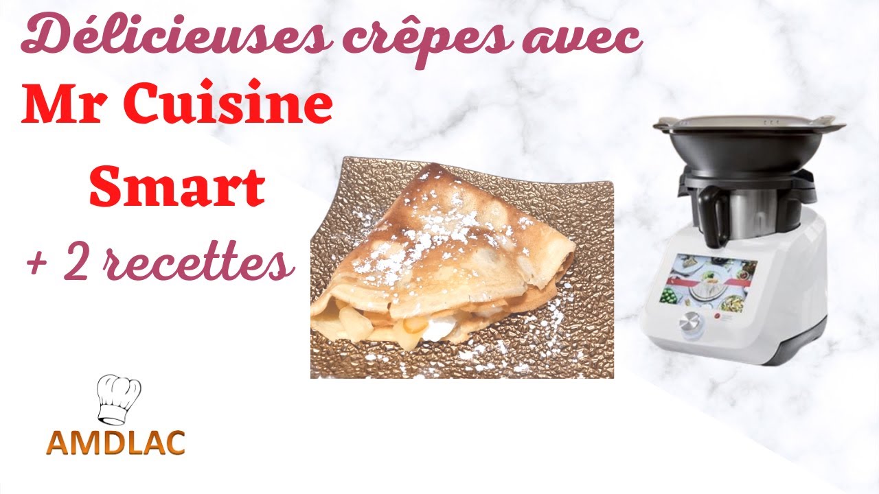 Crêpes avec (ou sans) Monsieur Cuisine Smart + conseils (pour les réussir) + 2 délicieuses recettes