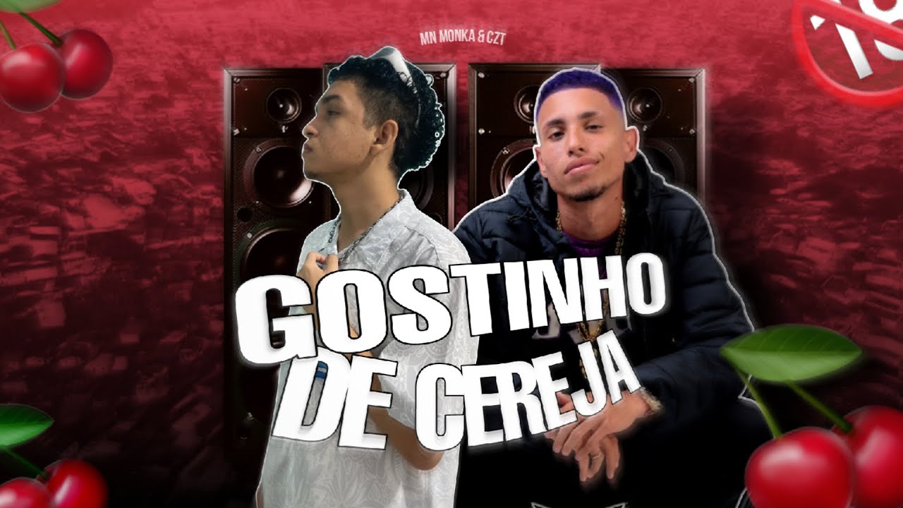 🍒 GOSTINHO DE CEREJA - Mn Monka & CZT #bregafunk