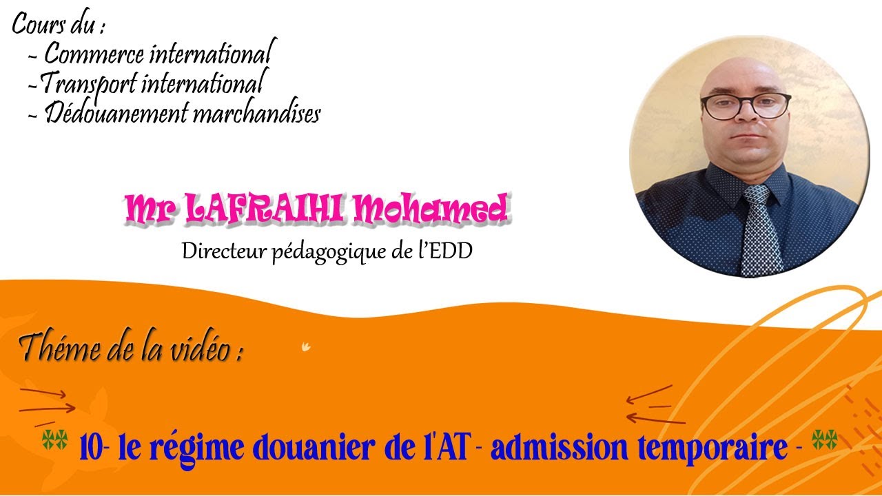 10- le régime douanier de l’AT - admission temporaire -