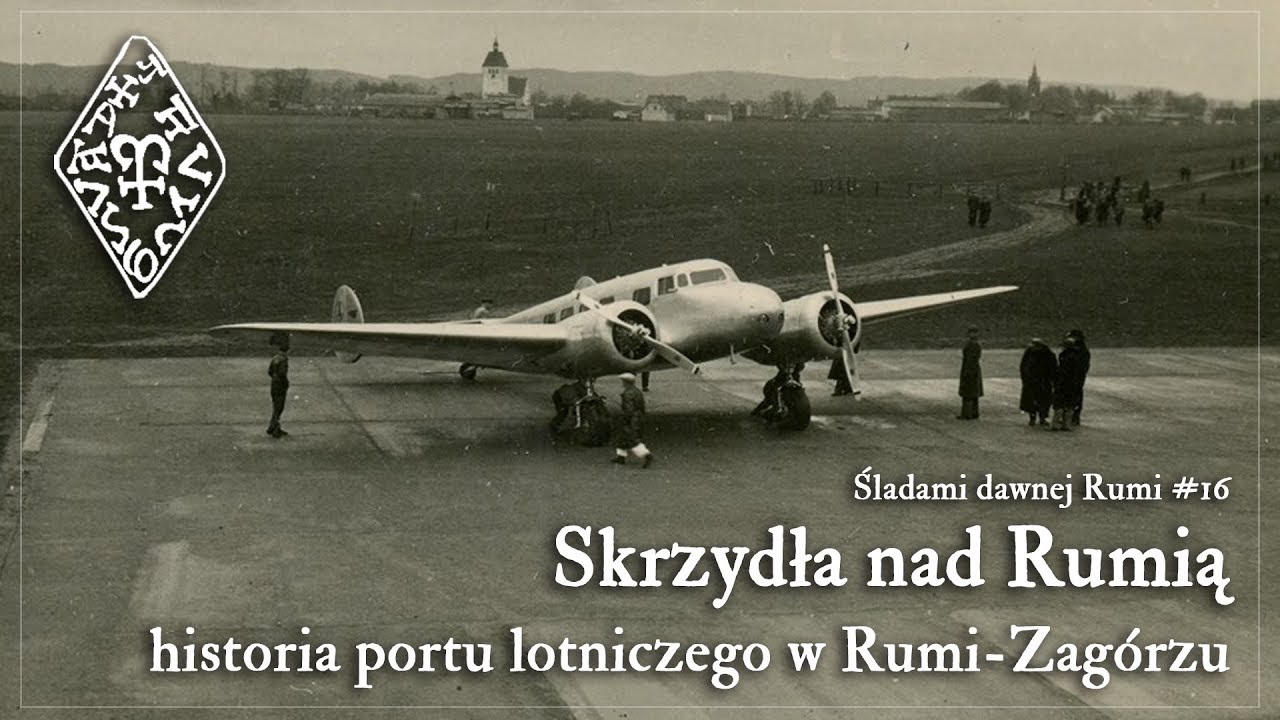 Śladami dawnej Rumi #16 – powstanie lotniska