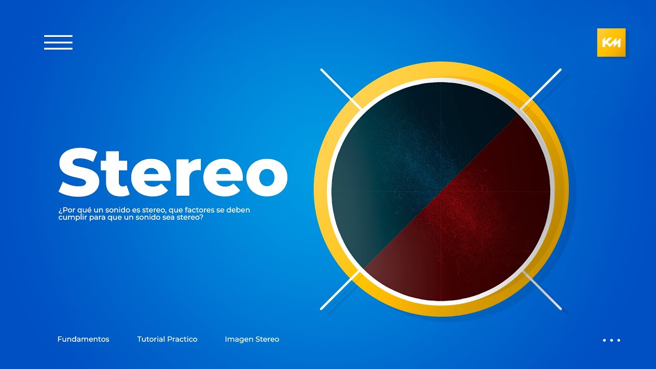 Dominando La IMAGEN ESTÉREO, Bases para poder lograr una mezcla mas ESTÉREO Parte 1