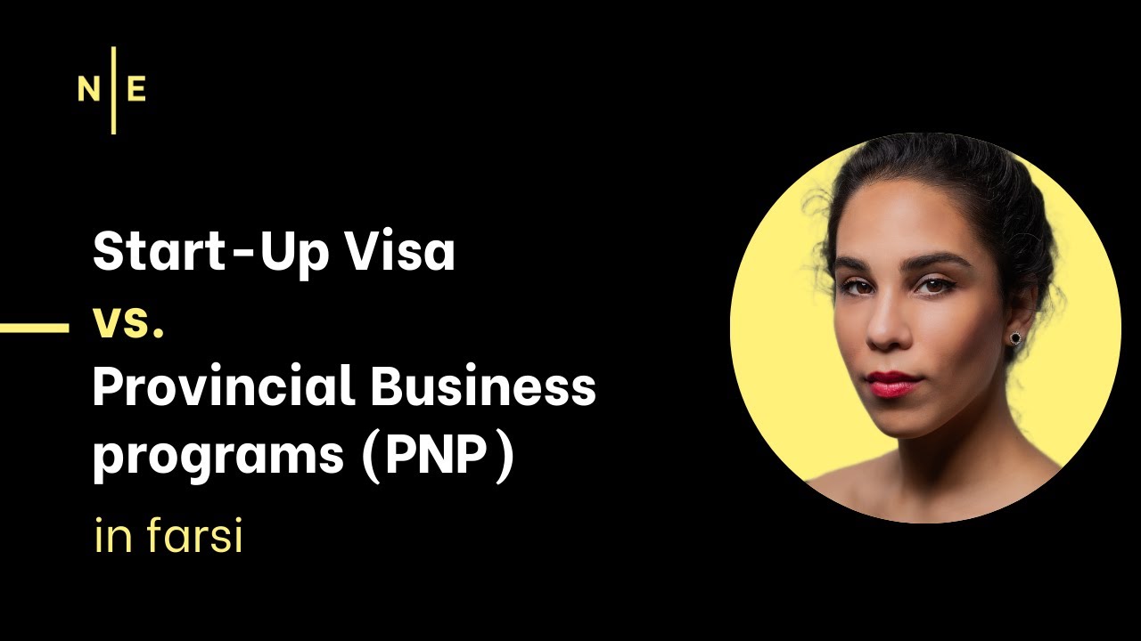 Canada Start-Up Visa vs. PNP for Entrepreneurs | Farsi Webinar