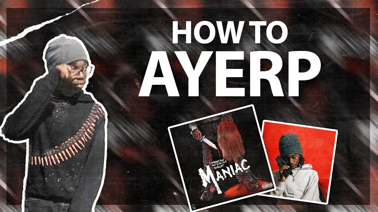 How to make Beats for AYERP (Maniac) | FL Studio Tutorial