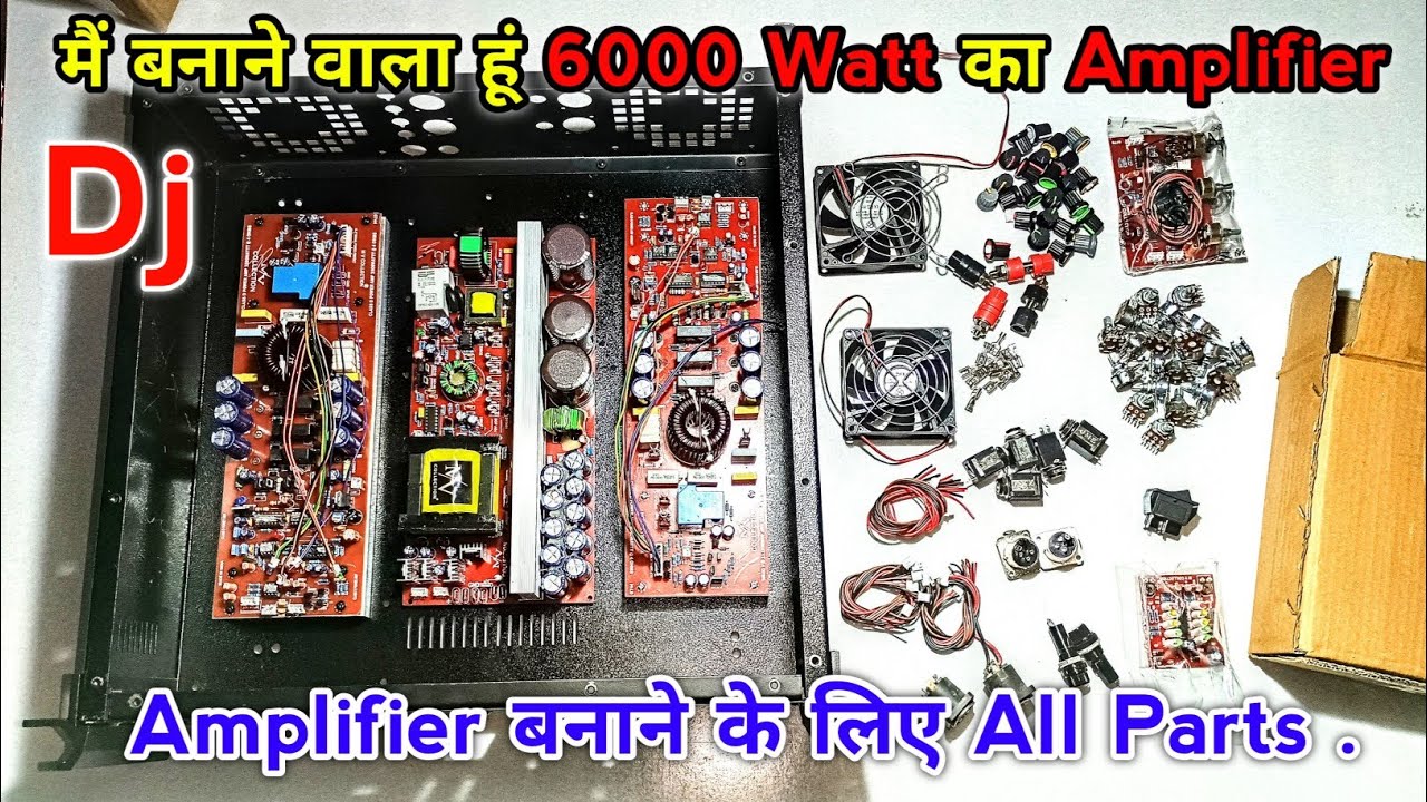 6000 Watt Class D Amplifier Making All Parts Connection / Big DJ Amplifier कैसे बनाएं ?