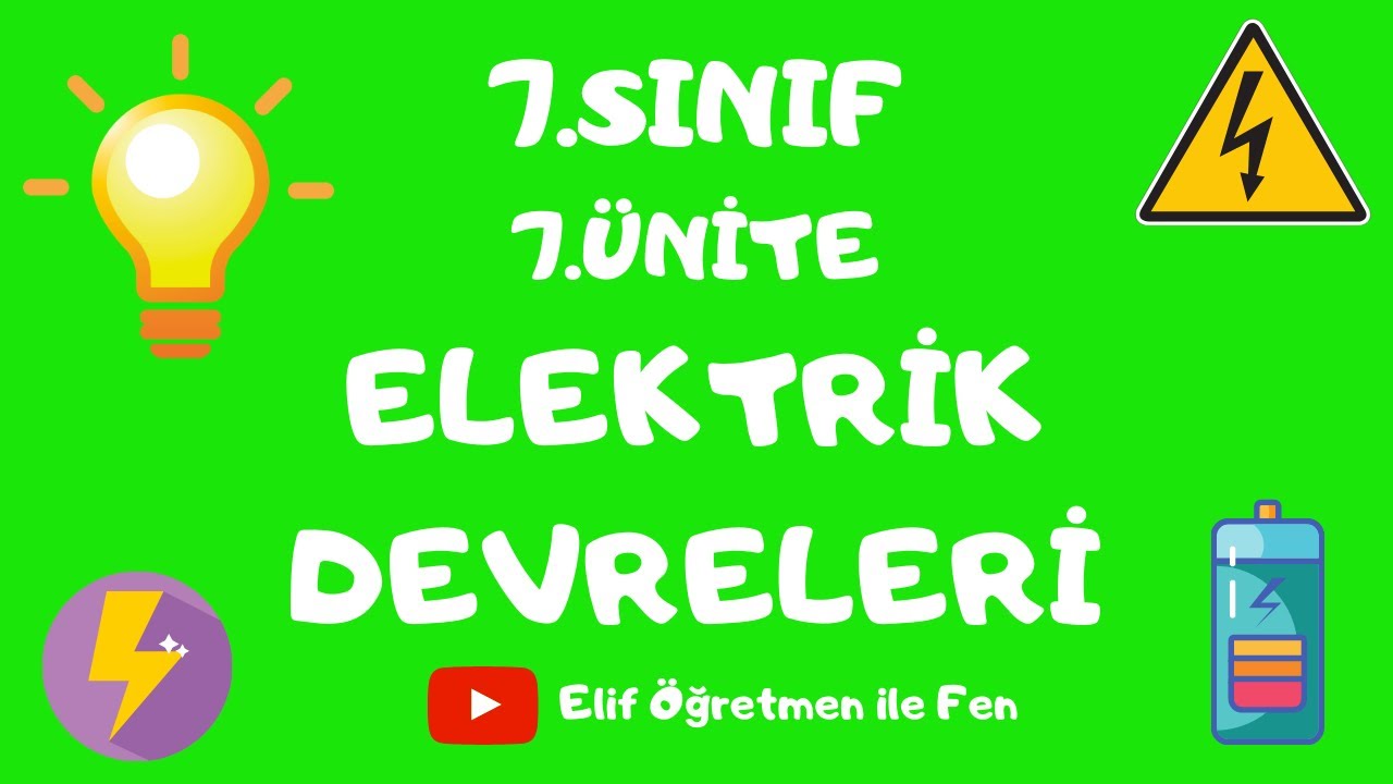 7.SINIF 7.ÜNİTE ELEKTRİK DEVRELERİ