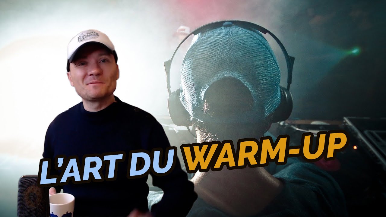 Hey DJ, c'est quoi un warm-up ?