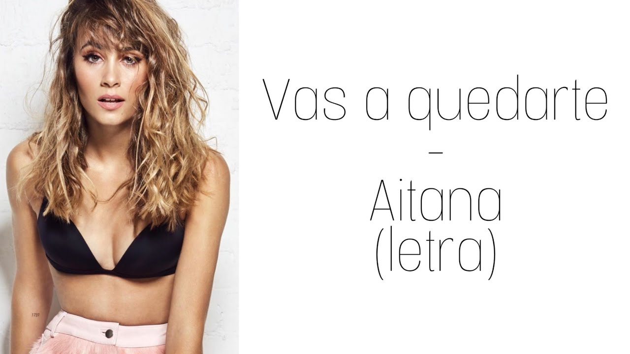aitana - vas a quedarte (letra)