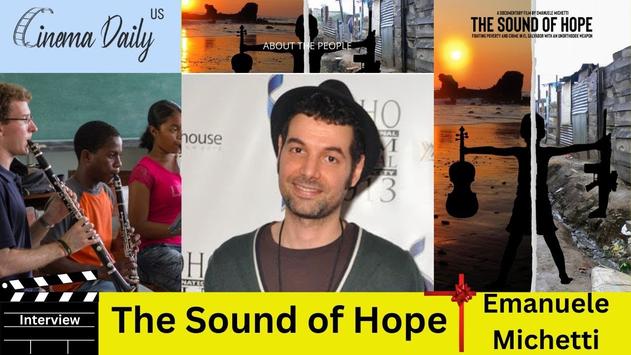The Sound of Hope : Exclusive Interview with Writer/Director/Producer Emanuele Michetti