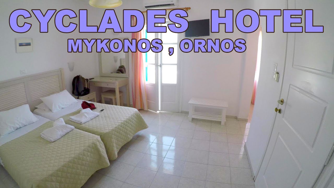 CYCLADES HOTEL , ROOM TOUR - ORNOS, MYKONOS 4K