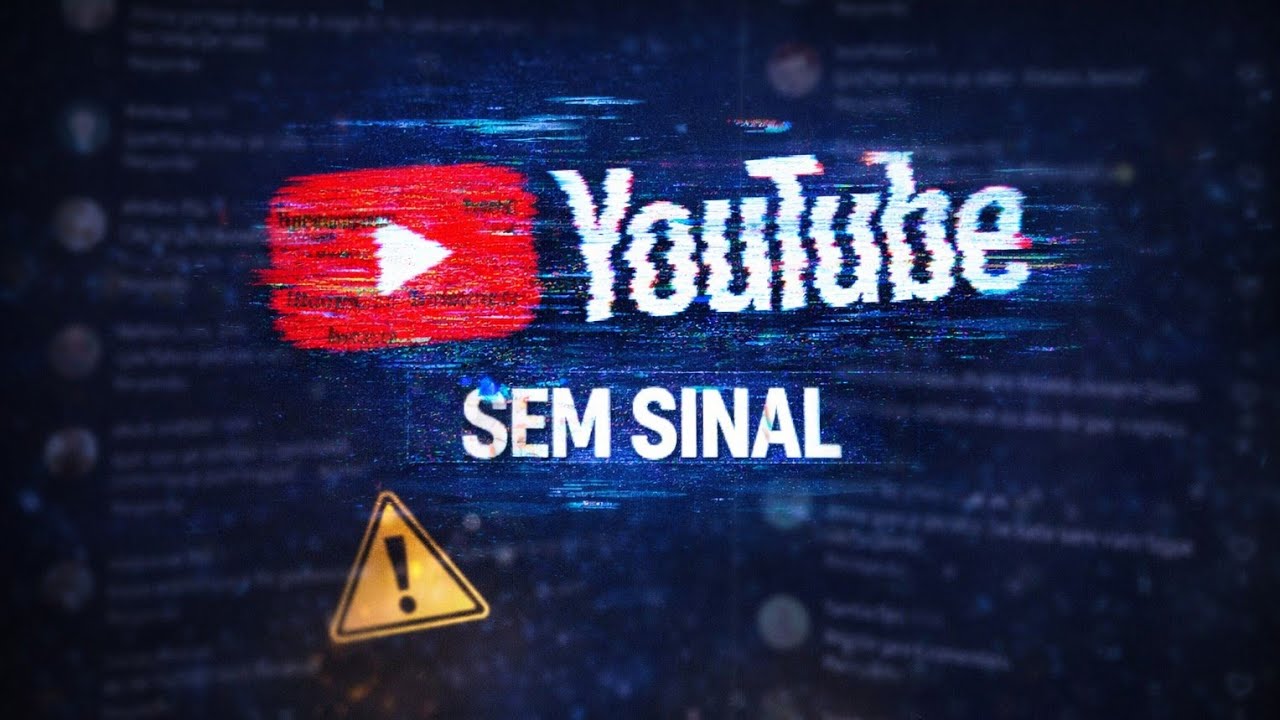 YOUTUBE SEM SINAL (O Que Está Acontecendo?) ⚠️