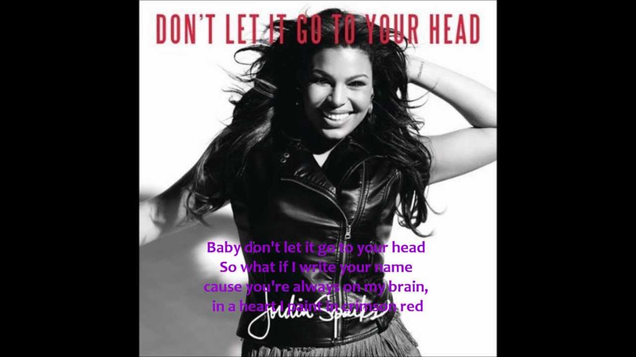Jordin Sparks - Don't Let It Go To Your Head Lyrics HQ