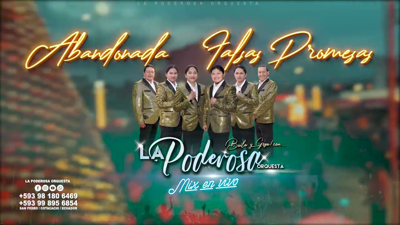 Mix Abandonada / Falsas Promesas || La Poderosa Orquesta || EN VIVO