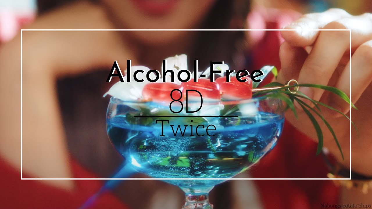Twice - Alcohol-Free [8D audio | Use Headphones🎧]