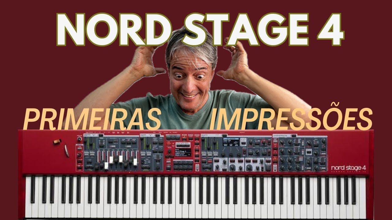 NORD STAGE 4 - Primeiras impressões. Um ABSURDO!!!
