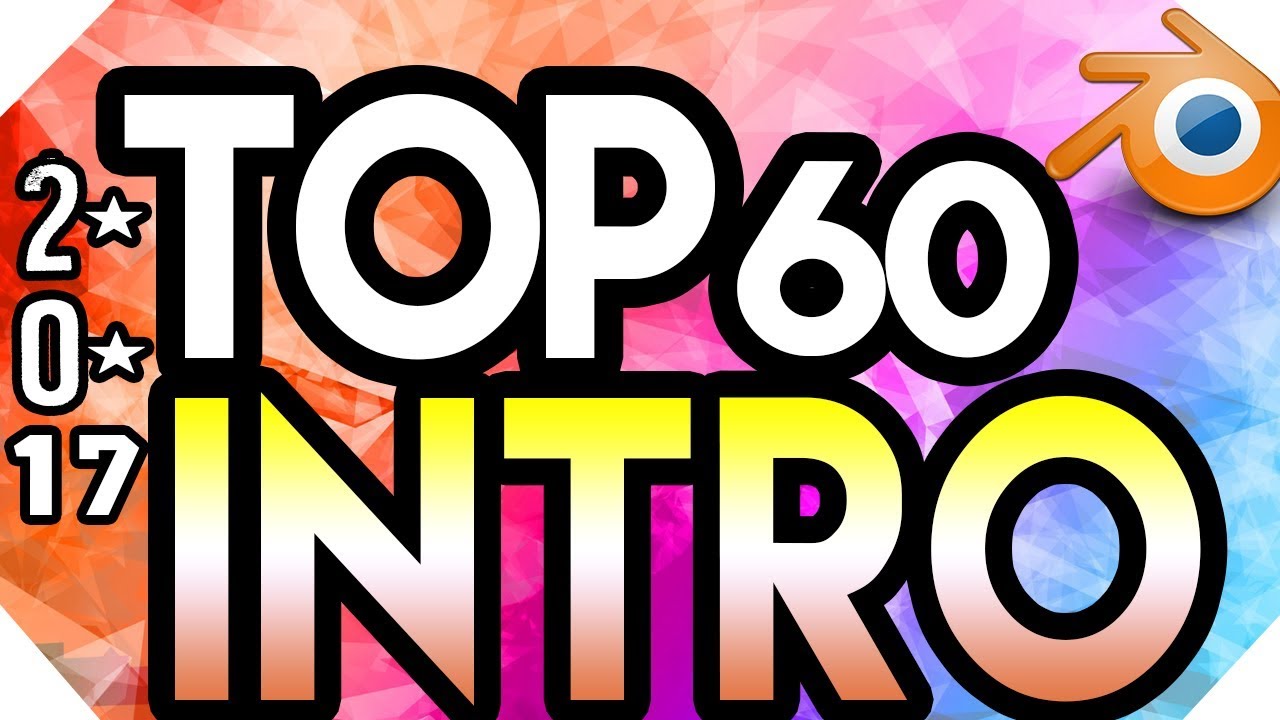 TOP 60 BLENDER INTRO TEMPLATES 2017 🎉 🎉